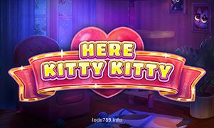 Here Kitty Kitty - Trò chơi thú vị tại lode789